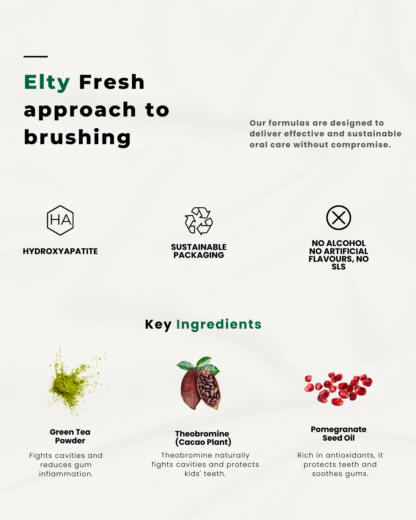 Anti-caries, anti-bacterial, anti-inflammatory. Aids remineralization thanks to the combination of theobromine,natural fluoride and hydroxyapatite. Protects gums and sensitive teeth. Provides fresh breath and gentle brightening of the teeth.