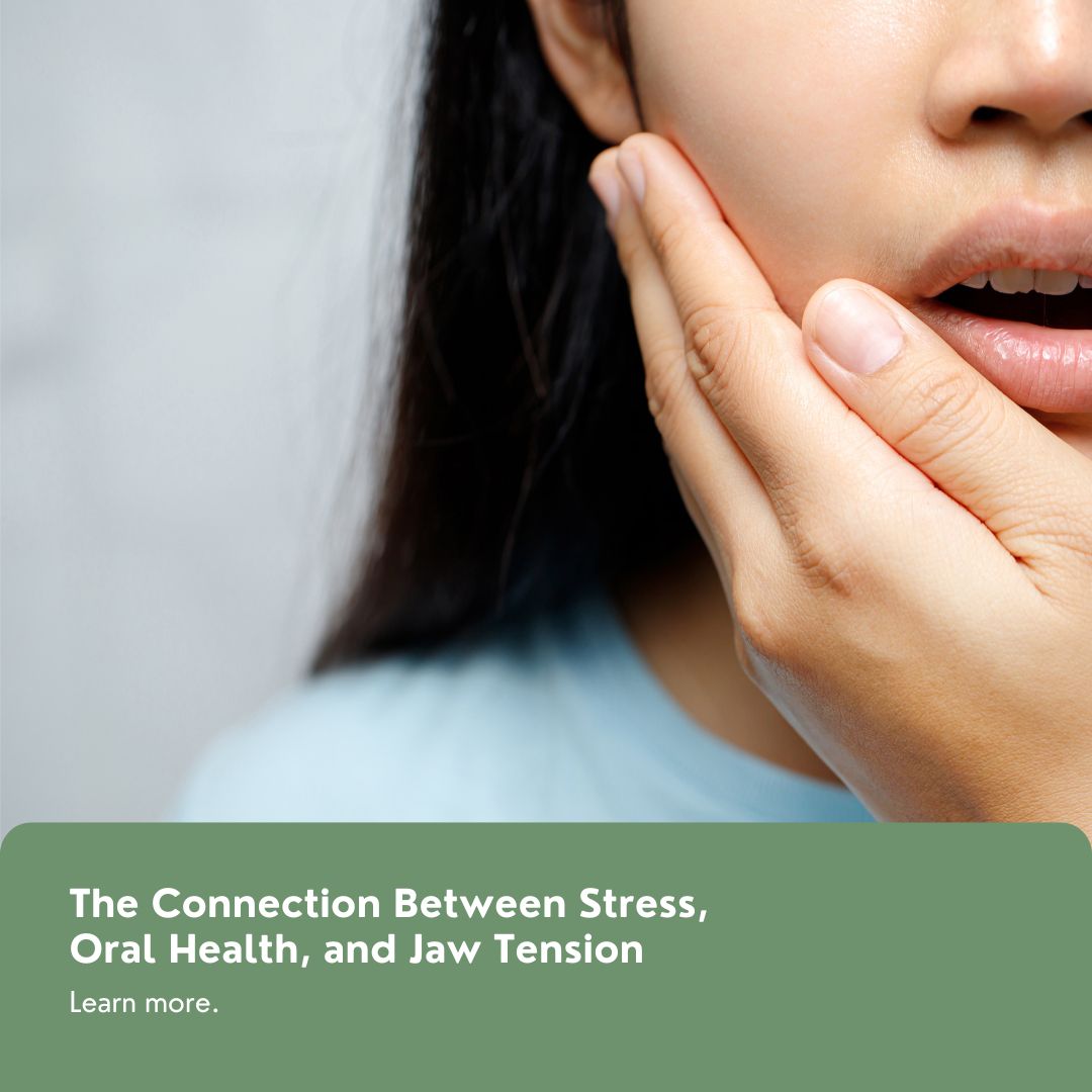 The Connection Between Stress, Oral Health, and Jaw Tension